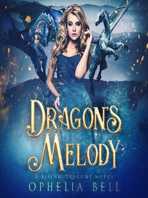 Title details for Dragon's Melody by Ophelia Bell - Wait list